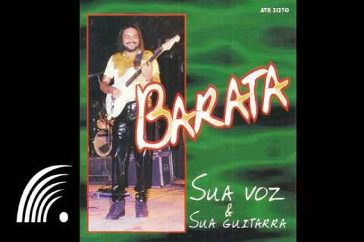 “Sua voz & Sua guitarra”, o lendário disco ‘perdido’ do guitarrista Barata